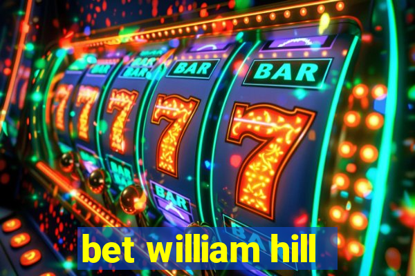 bet william hill